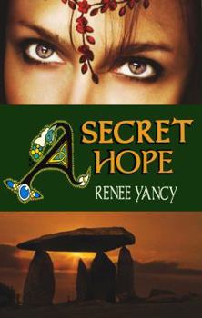 A Secret Hope: A Novel of Ancient Ireland (Sword and Spirit Series) - Book #1 of the Sword and Spirit