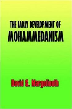Paperback The Early Development of Mohammedanism Book