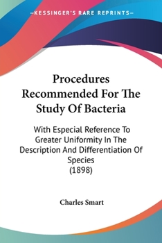 Procedures Recommended for the Study of Bacteria: With Especial Reference to Greater Uniformity in the Description and Differentiation of Species (189