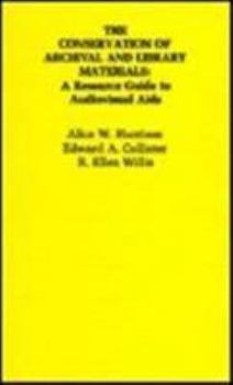 Hardcover The Conservation of Archival and Library Materials: A Resource Guide to Audiovisual AIDS Book