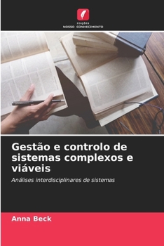 Gestão e controlo de sistemas complexos e viáveis (Portuguese Edition)