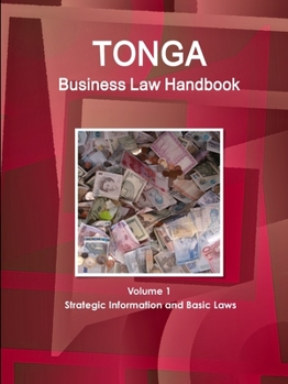 Tonga Business Law Handbook: Strategic Information and Laws