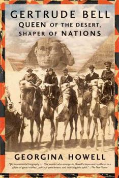 Paperback Gertrude Bell: Queen of the Desert, Shaper of Nations Book
