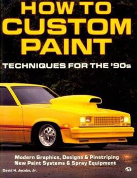 Paperback How to Custom Paint: Techniques for the '90s Book