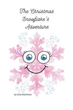 The Christmas Snowflake's Adventure