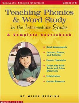 Paperback Teaching Phonics & Word Study in the Intermediate Grades: A Complete Sourcebook Book