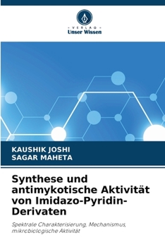 Paperback Synthese und antimykotische Aktivität von Imidazo-Pyridin-Derivaten [German] Book