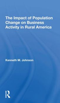 Paperback The Impact of Population Change on Business Activity in Rural America Book