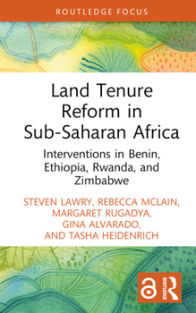 Hardcover Land Tenure Reform in Sub-Saharan Africa: Interventions in Benin, Ethiopia, Rwanda, and Zimbabwe Book