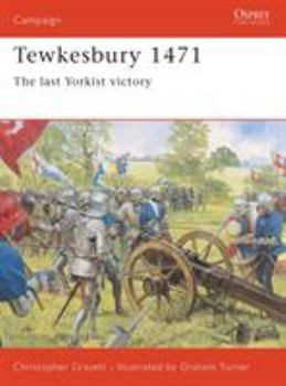Paperback Tewkesbury 1471: The Last Yorkist Victory Book