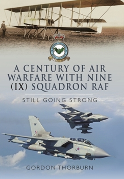 Paperback A Century of Air Warfare with Nine (IX) Squadron, RAF: Still Going Strong Book