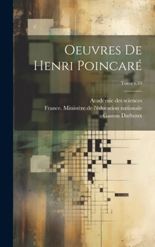 Hardcover Oeuvres de Henri Poincaré; Tome t.10 [French] Book