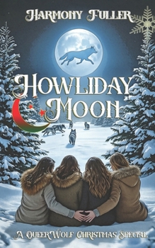 Paperback Howliday Moon: A Queerwolf Christmas Special Book