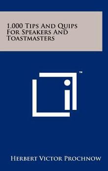 Hardcover 1,000 Tips And Quips For Speakers And Toastmasters Book