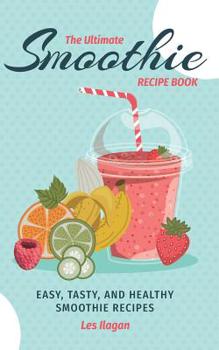 Paperback The Ultimate SMOOTHIE RECIPE BOOK