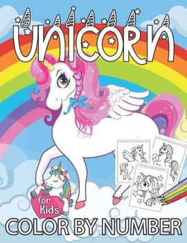 Paperback Unicorn Color by Numbers for Kids: (50+ Unique Color by Numbers Designs for Hand Drawing Relaxation) Book