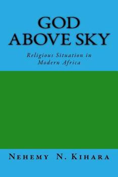 Paperback God Above Sky: Religious Situation in Modern Africa Book