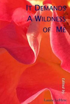 Paperback It Demands A Wildness of Me Book