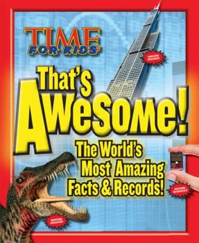 Hardcover Time for Kids: That's Awesome: The World's Most Amazing Facts & Records Book