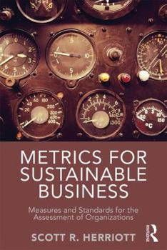 Paperback Metrics for Sustainable Business: Measures and Standards for the Assessment of Organizations Book