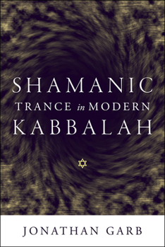 Hardcover Shamanic Trance in Modern Kabbalah Book