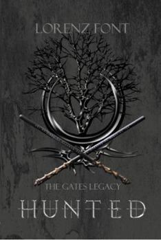 Hunted - Book #1 of the Gates Legacy