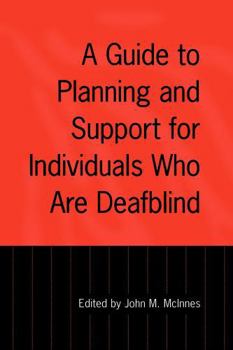 Paperback A Guide to Planning and Support for Individuals Who Are Deafblind Book