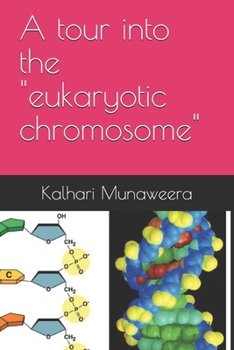 Paperback A tour into the "eukaryotic chromosome" Book