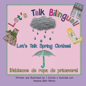 Paperback Let's Talk Spring Clothes! / ¡Hablemos de ropa de primavera! Book