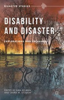 Hardcover Disability and Disaster: Explorations and Exchanges Book