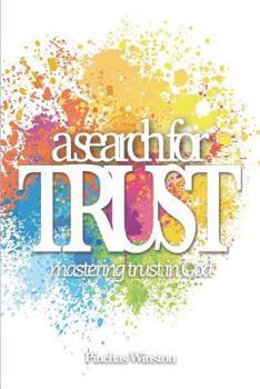Paperback A Search for Trust: Mastering Trust in God Book