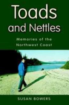Paperback Toads and Nettles: Memories of the North West Coast Book