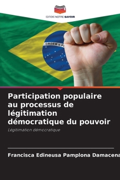 Paperback Participation populaire au processus de légitimation démocratique du pouvoir [French] Book