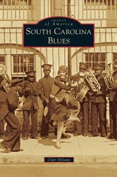 South Carolina Blues - Book  of the Images of America: South Carolina