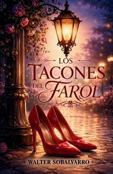 Paperback Los Tacones del Farol: secretos de un soñador [Spanish] Book