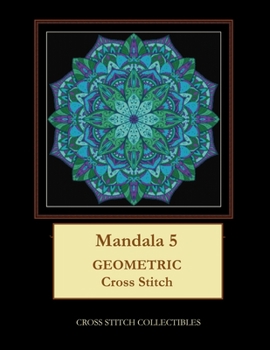 Paperback Mandala 5: Geometric Cross Stitch Pattern [Large Print] Book