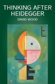 Paperback Thinking After Heidegger Book