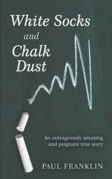 Paperback White Socks and Chalk Dust Book
