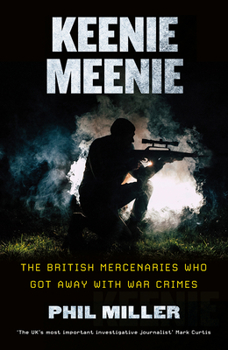 Paperback Keenie Meenie: The British Mercenaries Who Got Away With War Crimes Book