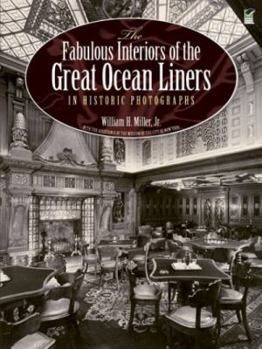 Paperback The Fabulous Interiors of the Great Ocean Liners in Historic Photographs Book