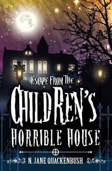 Paperback Escape From The Children's Horrible House Book