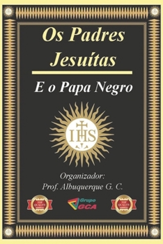 Paperback Os padres jesuítas e o Papa Negro [Portuguese] Book