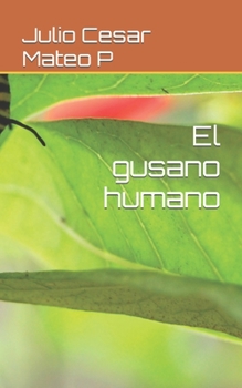 Paperback El gusano humano [Spanish] Book