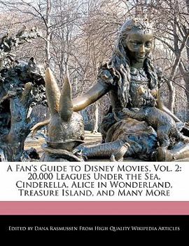 Paperback A Fan's Guide to Disney Movies, Vol. 2: 20,000 Leagues Under the Sea, Cinderella, Alice in Wonderland, Treasure Island, and Many More Book