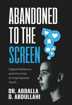Hardcover Abandoned to the screen: The Social and Unprotected Youth Book