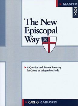 Paperback The New Episcopal Way: A Course for the Classroom or Independent Study Book