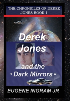 Derek Jones and the Dark Mirrors : Book 1
