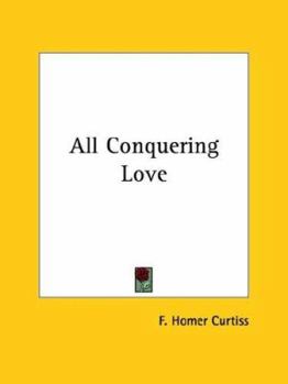 Paperback All Conquering Love Book