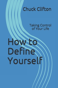 Paperback How to Define Yourself: Taking Control of Your Life Book