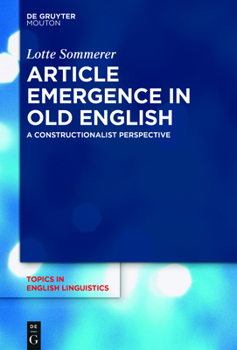 Article Emergence in Old English - Book #99 of the Topics in English Linguistics [TiEL]